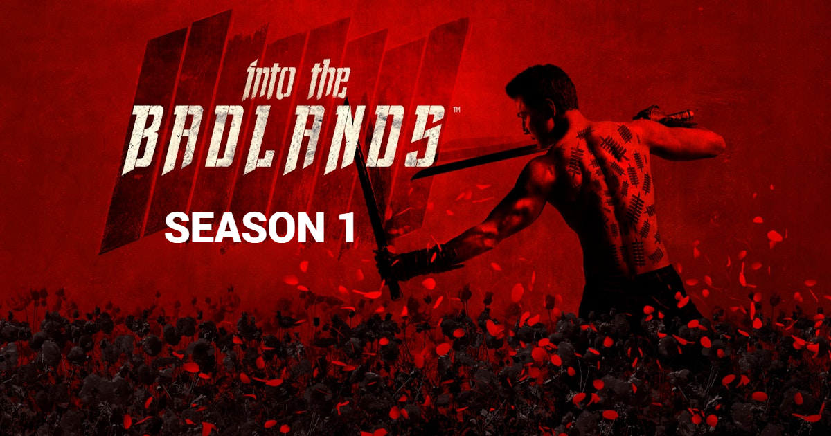 Into the Badlands